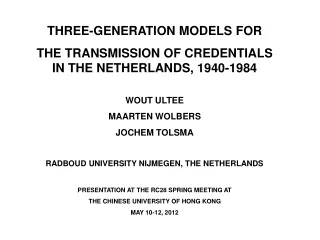 THREE-GENERATION MODELS FOR  THE TRANSMISSION OF CREDENTIALS IN THE NETHERLANDS, 1940-1984