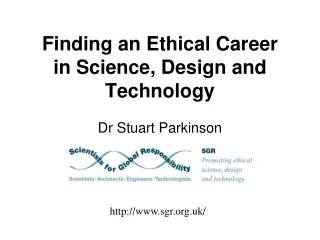 Finding an Ethical Career  in Science, Design and Technology