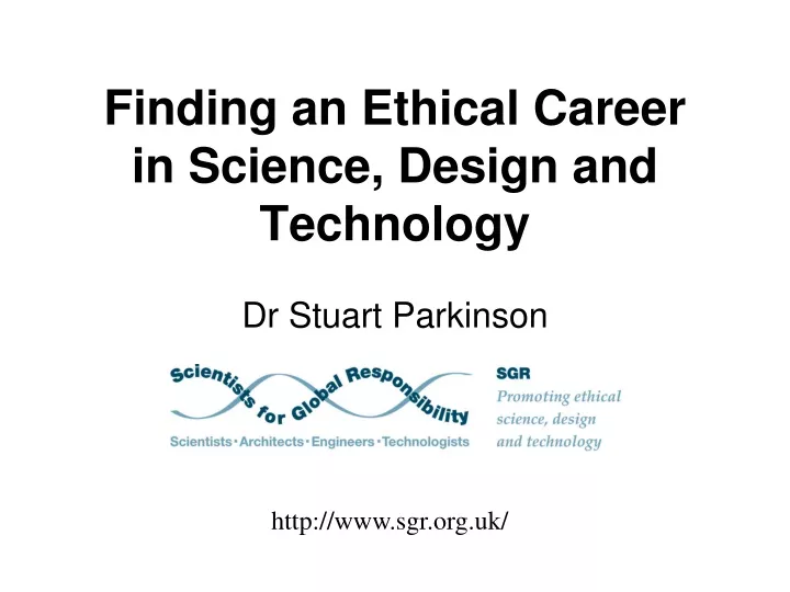 finding an ethical career in science design and technology