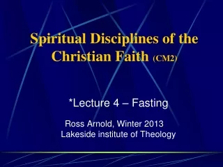 Spiritual Disciplines of the Christian Faith  (CM2)