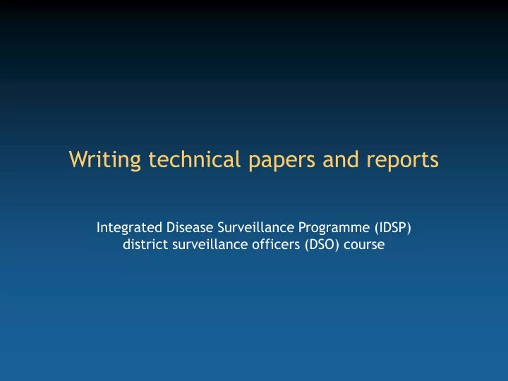 writing technical papers and reports
