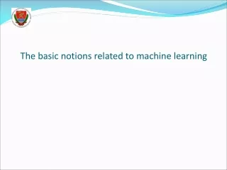 The basic notions related to machine learning