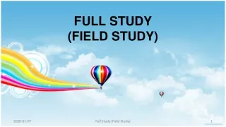 FULL STUDY (FIELD STUDY )