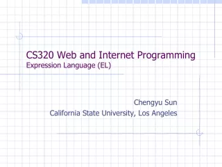CS320 Web and Internet Programming Expression Language (EL)