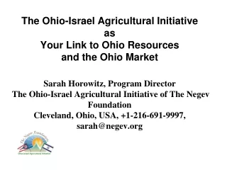 The Ohio-Israel Agricultural Initiative of The Negev Foundation  is a program dedicated to