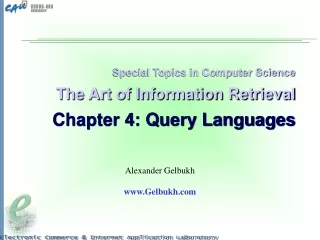 Special Topics in Computer Science The Art of Information Retrieval Chapter 4: Query Languages
