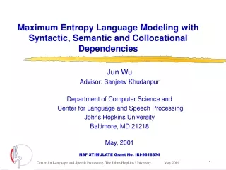 Maximum Entropy Language Modeling with Syntactic, Semantic and Collocational Dependencies