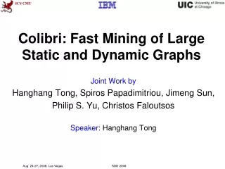 Colibri: Fast Mining of Large Static and Dynamic Graphs