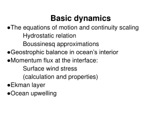 Basic dynamics ?The equations of motion and continuity scaling 	Hydrostatic relation
