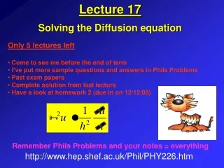 Lecture 17 Solving the Diffusion equation