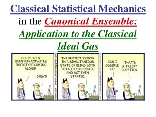 Classical Statistical Mechanics in the  Canonical Ensemble:  Application to the Classical