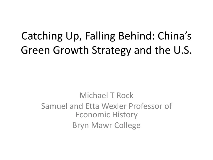 catching up falling behind china s green growth strategy and the u s