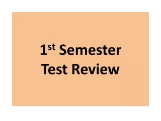 1 st  Semester  Test Review