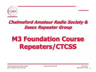 Chelmsford Amateur Radio Society &amp; Essex Repeater Group  M3 Foundation Course Repeaters/CTCSS