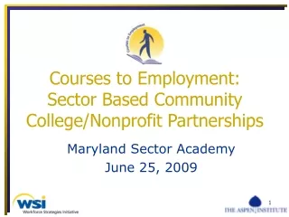 Courses to Employment:  Sector Based Community College/Nonprofit Partnerships