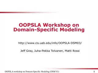 OOPSLA  Workshop on Domain - Specific Modeling