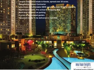 Largest residential estate in Kerala, spread over 26 acres.  Designed by Hafeez Contractor