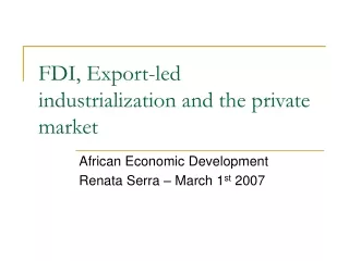 FDI, Export-led industrialization and the private market