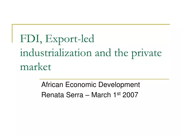 fdi export led industrialization and the private market