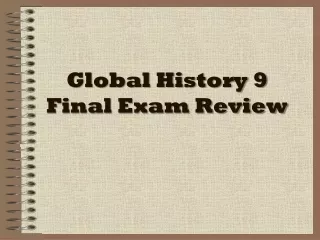 Global History 9 Final Exam Review
