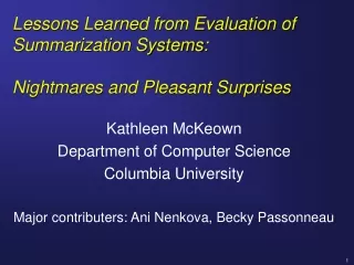 Lessons Learned from Evaluation of Summarization Systems: Nightmares and Pleasant Surprises