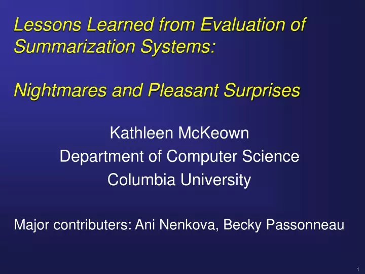 lessons learned from evaluation of summarization systems nightmares and pleasant surprises