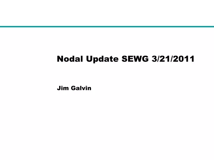 nodal update sewg 3 21 2011