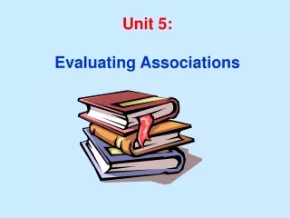 Unit 5: Evaluating Associations