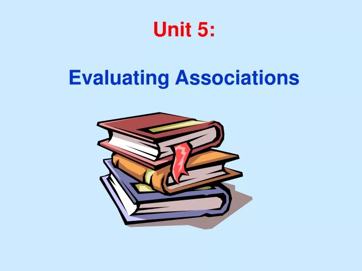 unit 5 evaluating associations