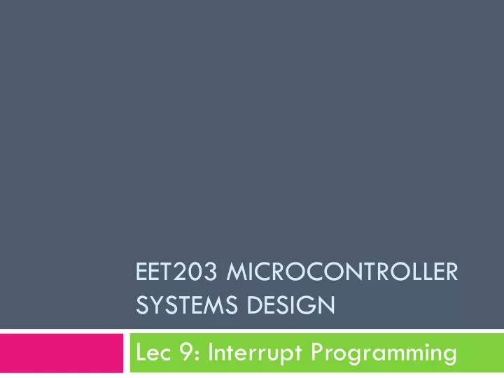 eet203 microcontroller systems design