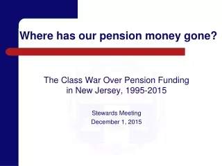 Where has our pension money gone?