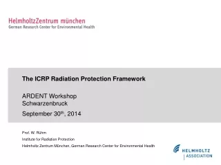 Prof. W. Rühm Institute for Radiation Protection