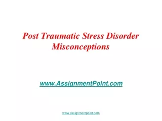 Post Traumatic Stress Disorder Misconceptions