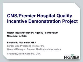 CMS/Premier Hospital Quality Incentive Demonstration Project