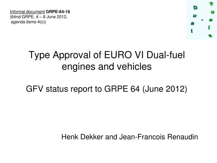 type approval of euro vi dual fuel engines and vehicles gfv status report to grpe 64 june 2012