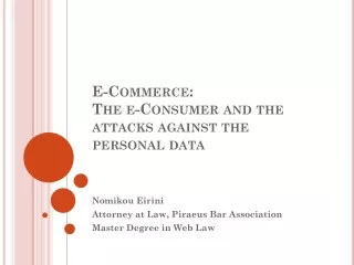 E-Commerce:  The e-Consumer and the attacks against the personal data