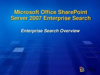 Microsoft Office SharePoint Server 2007 Enterprise Search