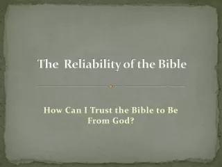 The  Reliability of the Bible