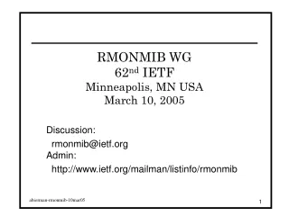 RMONMIB WG 62 nd  IETF Minneapolis, MN USA March 10, 2005