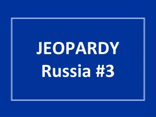 JEOPARDY Russia #3
