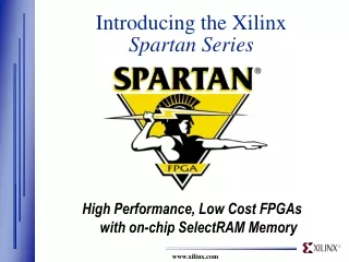Introducing the Xilinx  Spartan Series