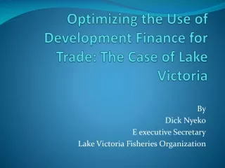 Optimizing the Use of Development Finance for Trade: The Case of Lake Victoria