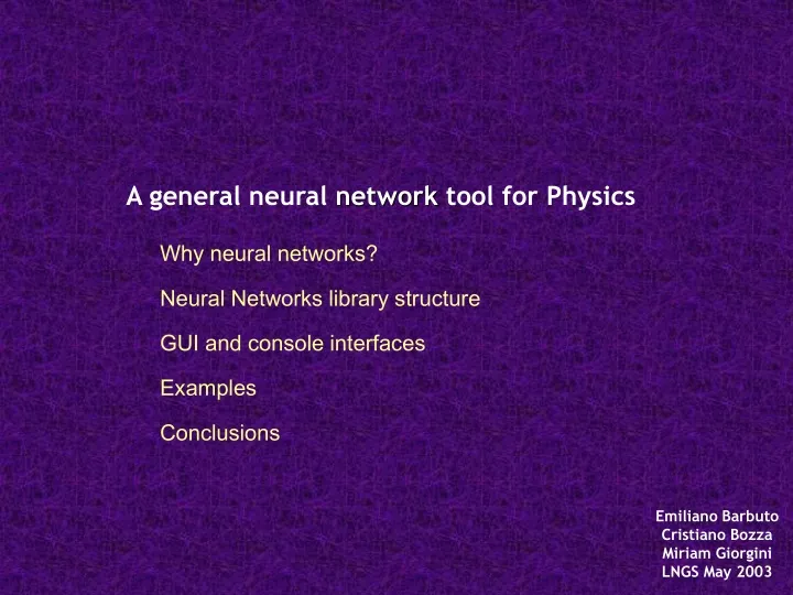 a general neural network tool for physics