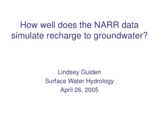 How well does the NARR data simulate recharge to groundwater?