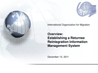 International Organization for Migration Overview:  Establishing a Returnee