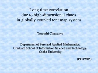 Long time correlation  due to high-dimensional chaos  in globally coupled tent map system