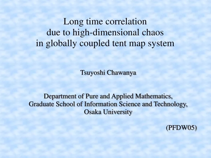long time correlation due to high dimensional chaos in globally coupled tent map system
