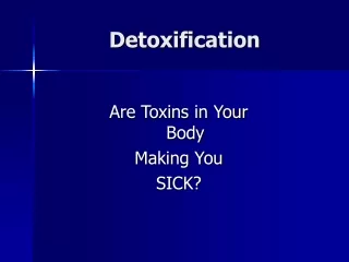 Detoxification