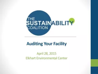 Auditing Your Facility April 28, 2015  Elkhart Environmental Center