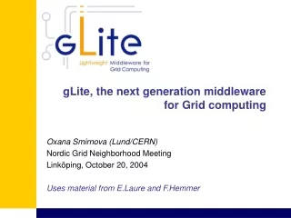 gLite, the next generation middleware for Grid computing